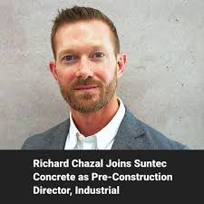 Suntec Concrete warmly welcomes Richard Chazal, the newest addition to our  team, serving as Pre-Construction Director, Industrial. “Richard has a  proven track record of building high-performing teams and delivering  exceptional results. We