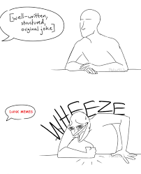 Now, the meme's a handy way of pointing out when something you thought was going to go well has actually spiralled into something deeply disappointing. Wheeze Comic Know Your Meme