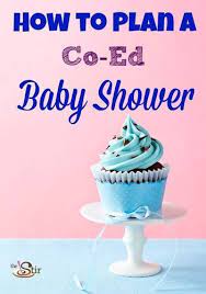 How To Throw A Great Co Ed Baby Shower Coed Baby Shower Baby Shower Couples Baby Showers