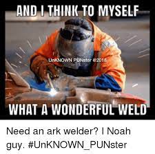 25 Best Memes About Welder Welder Welding Quote Welder Quote Welding