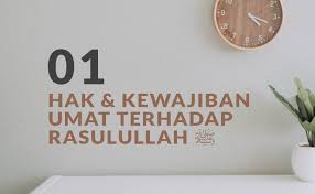 Hak dan kewajiban generasi muda / menguatnya radikalisme. Hak Dan Kewajiban Umat Terhadap Rasulullah Shallallahu Alaihi Wa Sallam Bag 1