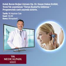 vm medical park mersin hastanesi vm medical park mersin hastanesi kulak burun bogaz uzmani op dr hasan hakan erdibil 16 haziran sali gunu saat 14 00 de teve2 derya baykal la gulum programina konuk