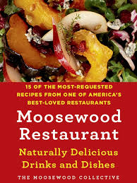 We did not find results for: Moosewood Restaurant Naturally Delicious Drinks And Dishes The Moosewood Collective Macmillan