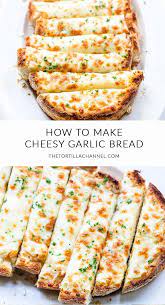 Easy Cheesy Garlic Bread The Best Bread The Tortilla Channel Recipe Recipes Food Cheesy Garlic Bread