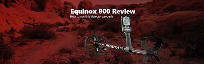 Which are used by gold prospectors or treasure hunters, as well as using the equinox 800 user interface, you can: Equinox 800 Review How To Use This Detector Properly