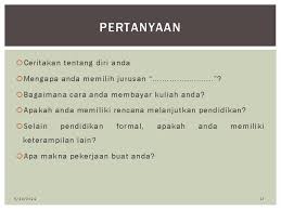 Sudah mempersiapkan diri sejauh apa nih? Wawancara Kerja 5182021 Oleh Amida Yusriana 1 Isian