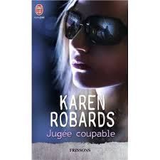 Donc le chef leur attribue de nouveau. Jugee Coupable Poche Karen Robards Agnes Girard Achat Livre Fnac