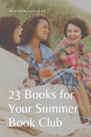 23 Books That Will Have Your Book Club Talking All Summer Long Book Club Summer Book Club Summer Books