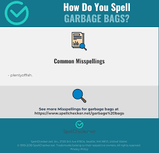 Garbage heap montón de basura. Correct Spelling For Garbage Bags Infographic Spellchecker Net