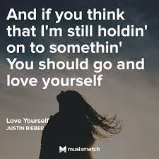 Love Yourself By Justin Bieber Sorrynotsorry Go And Love Yourself Lyrics Daily Inspiration Quotes