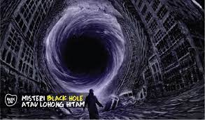 Surah ali 'imran (keluarga imran) 4. Kisah Misterinya Black Hole Atau Lohong Hitam Rileklah Com