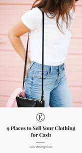 Selling your clothes online has never been easier, thanks to websites and apps that help you set up shop from the comfort of your home. 9 Places To Sell Your Clothing For Cash The Everygirl