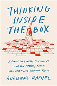 Answers for aesthetic (8) crossword clue, 8 letters. Amazon Thinking Inside The Box Adventures With Crosswords And The Puzzling People Who Can T Live Without Them Raphel Adrienne 9780525522089 Books