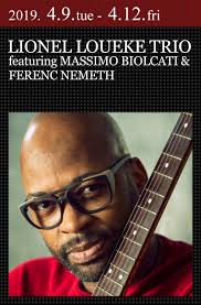 LIONEL LOUEKE TRIO featuring MASSIMO BIOLCATI &amp; FERENC NEMETH  ｜リオーネル・ルエケ・トリオ・フィーチャリング・マッシモ・ビオルカティ &amp; フェレンク・ネメス
