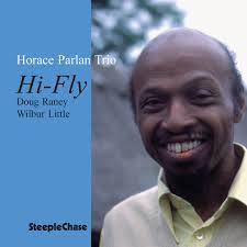 Stream Hi-Fly (feat. Doug Raney & Wilbur Little) by Horace Parlan