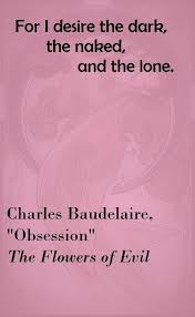 Quote A Beautiful Line Of Poetry From French Decadent Charles Baudelaire Describing The Isola Flower Quotes Inspirational Flower Quotes The Flowers Of Evil
