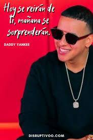 70 Frases Inspiradoras De Daddy Yankee Que Te Cambiaran La Vida Daddy Yankee Frases De Cantantes Frases De Autoestima