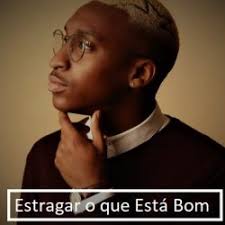 Por que será que tem que ser assim. Baixar Edgar Domingos Estragar O Que Esta Bom 2020 Madoda Music