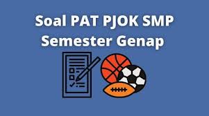 Kisi kisi soal hots pjok smp kelas 7 kurikulum 2013. Soal Pat Pjok Smp Semester Genap K13 2020 2021