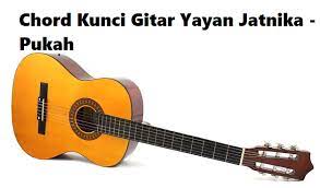 Chord Kunci Gitar Yayan Jatnika Pukah Calonpintar Com