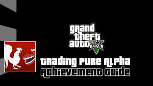 Rodie 23 oct 2011 20:17. Gta V Trading Pure Alpha The Tech Game