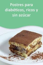 Revelando el azúcar libre de los alimentos. Postres Para Diabeticos Ricos Y Sin Azucar En 2020 Con Imagenes Comida Para Diabeticos Recetas Comida Sin Azucar Postres Para Diabeticos