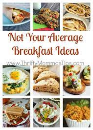 Not Your Average Breakfast Ideas 25 Ways To Start Your Day Thrifty Mommastips Brunch Recipes Meals Mom Breakfast