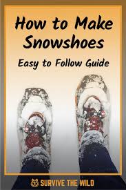 how to make snowshoes easy to follow