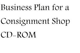 Its a ship ready working application that can be used by consignment shops to run their business. Business Plan For A Consignment Shop Fill In The Blank Business Plan For A Consignment Shop Nat Chiaffarano Mba Amazon Com Books