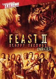 Feast 2 Sloppy Seconds 2008 Movie Review Sloppy Seconds Thriller Movies Free Movies Online