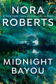 Midnight Bayou Ebook By Nora Roberts Rakuten Kobo In 2020 Nora Roberts Nora Roberts Books Books To Read Online