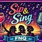 Sip & Sing FNQ- Atherton-13th June