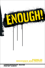 Book Launch For Enough Poems Of Resistance And Protest Maine Writers Publishers Alliance