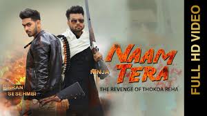 Naam Tera Karan Sehmbi Feat Ninja New Punjabi Songs 2016 Latest Video Songs Songs News Songs
