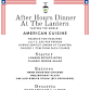 After Hours Dinner at The Lantern (American Cuisine)