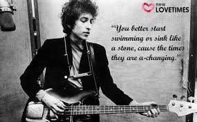 21 Powerful Bob Dylan Quotes For Those Who Just Can T Get Enough Of His Wisdom
