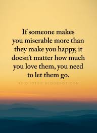 The only way to avoid being miserable is not to have enough leisure to wonder whether you are happy or not. If Someone Makes You Miserable More Than They Make You Happy Negative People Quotes Quotes Biz