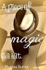 Quotes About Hats That Will Make You A Hat Person Hat Quotes Hat Quotes Woman Quotes About Hats