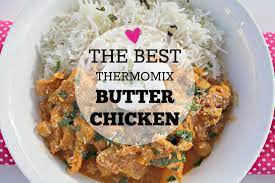 The Best Thermomix Butter Chicken Recipe Chicken Recipes Thermomix Thermomix Recipes Thermomix Recipes Dinner