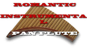 Romantic Instrumental Pan Flute Heaven Heaven Youtube