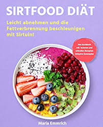Die dritte und letzte phase der sirt diät gilt als nachhaltige ernährungsumstellung. Die Sirtfood Diat Bibel 160 Geniale Sirtfood Diat Rezepte In Einem Kochbuch Fur Gesundes Abnehmen Inkl 21 Tage Sirtuin Ernahrungsplan Diat Essensplan Essen