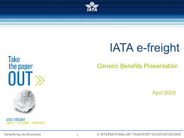 Iata E Freight Generic Benefits Presentation April Ppt Video