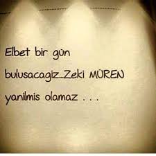 Elbet Bir Gun Bulusacagiz Zeki Muren Yanilmis Olamaz Ilham Verici Sozler Guzel Soz Hayatin Anlami