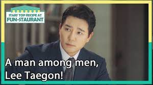 A man among men, Lee Taegon! (Stars' Top Recipe at Fun-Staurant EP.126-1) |  KBS WORLD TV 220606 - YouTube