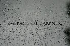 Resultado de imagen para embrace dark images