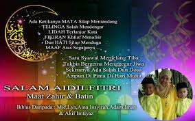 Kiranya maaf yang kami harapkan. Selamat Hari Raya Aidilfitri Maaf Zahir Dan Batin
