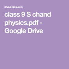 Class 9 S Chand Physics Pdf Google Drive In 2020 Physics Books Google Drive Class