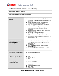 Their role is very key, as they take the responsibility of their bank branch's performance and success. Doc Job Title Relationship Manager Branch Banking Department Retail Liabilities Reporting Relationship Branch Manager Job Role Educational Qualifications Bullet Postgraduate Preferably Mba Additional Qualification Bullet Amfi Bullet Irda