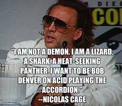 Nicolas Cage Quotes Inspirational. QuotesGram via Relatably.com