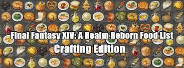 The cooking skill requires an ample amount of ingredients from all reaches of the world of vana'diel. Ffxiv Food Guide With Stats For Crafting Classes Final Fantasy Xiv